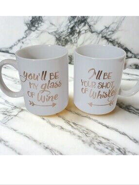 "You'll Be My Glass Of Wine" & "I'll Be Your Shot Of Whiskey" Couples Mug Set